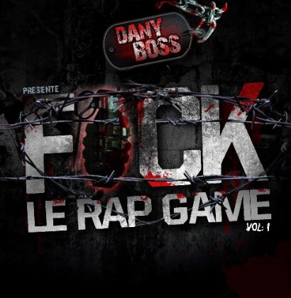 Dany Boss  - Fuck Le RAP Game