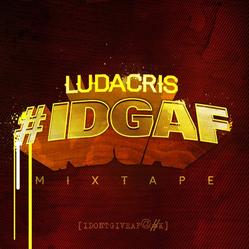 Ludacris  - I Don't Give A Fuck