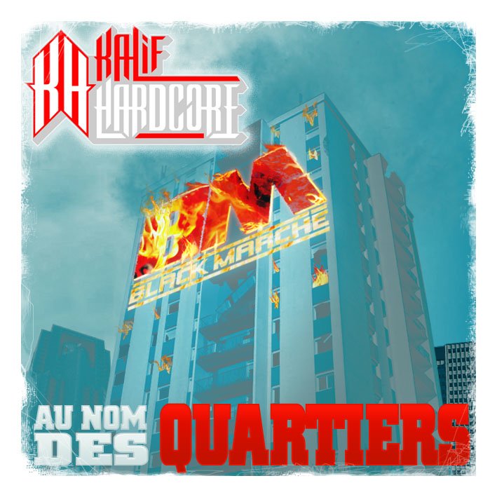 Kalif Hardcore  ft DJ Nate  - Au Nom Des Quartiers