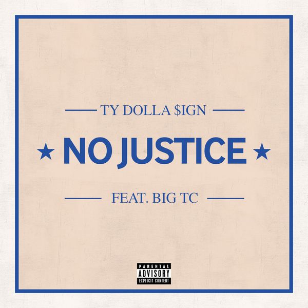 Ty Dolla $ign  ft Big TC  - No Justice