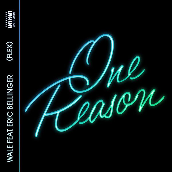 Wale  ft Eric Bellinger  - One Reason (Flex)