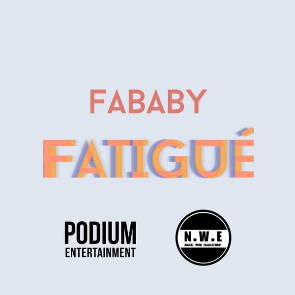 Fababy  - Fatigue