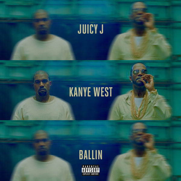 Juicy J  ft Kanye West  - Ballin