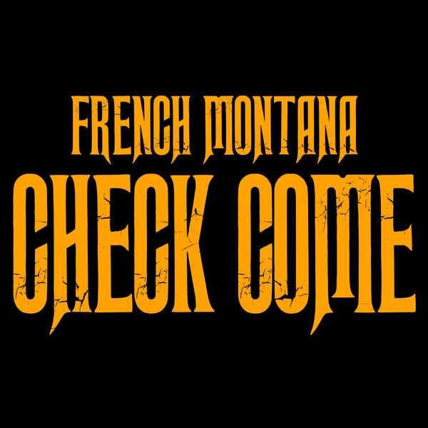 French Montana  - Check Come