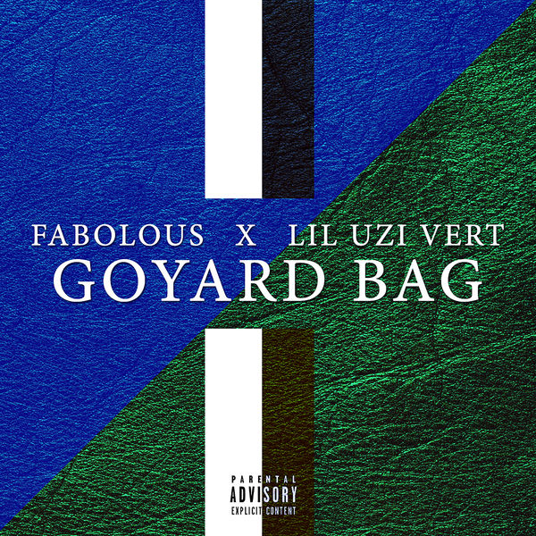 Fabolous  ft Lil Uzi Vert  - Goyard Bag