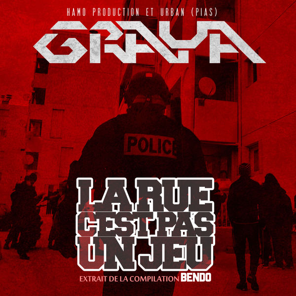 Graya  - La Rue C'Est Pas Un Jeu