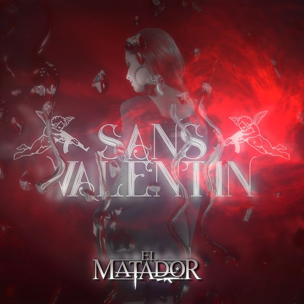 El Matador  - Sans Valentin