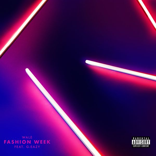 Wale  ft G-Eazy  - Fashion Week