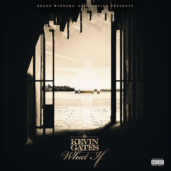 Kevin Gates  - What If