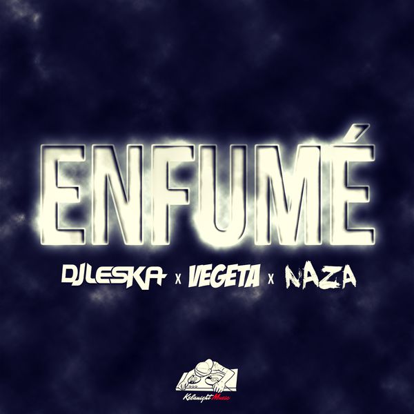 Naza  ft Vegedream  - Enfume