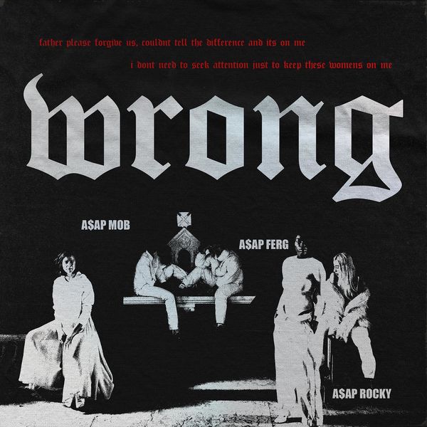 A$AP Rocky  ft A$AP Ferg  - Wrong