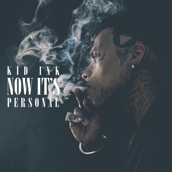 Kid Ink  - Now It's Personal