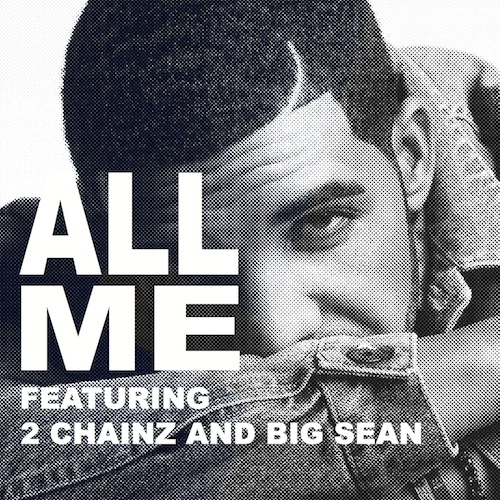 Drake  ft 2 Chainz  & Big Sean  - All Me