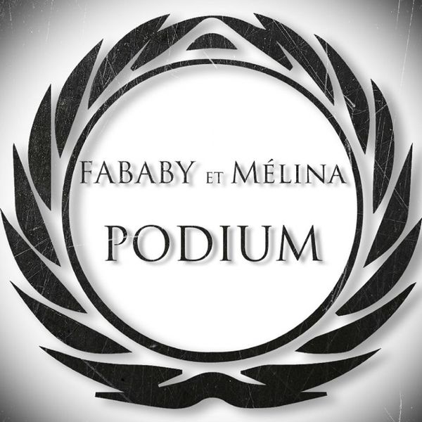 Fababy  ft Melina  - Podium