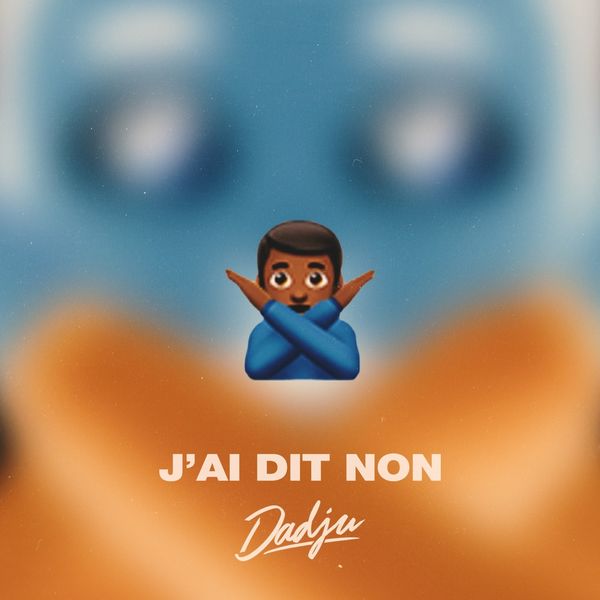 Dadju  - J'Ai Dit Non