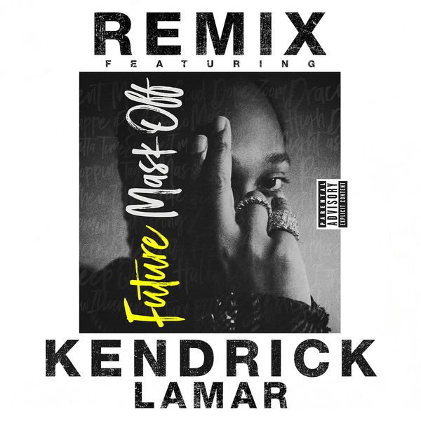 Future  ft Kendrick Lamar  - Mask Off (REMIX)