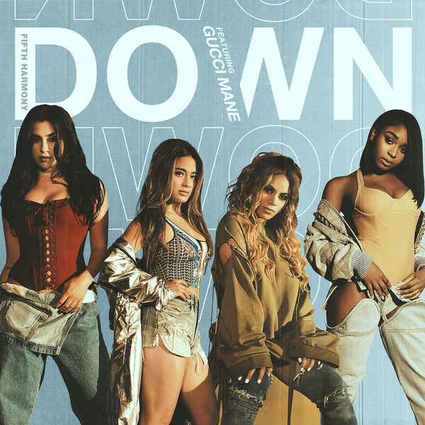Fifth Harmony  ft Gucci Mane  - Down