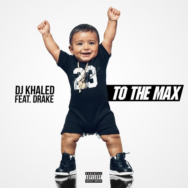 DJ Khaled  ft Drake  - To The Max
