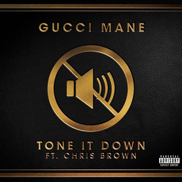 Gucci Mane  ft Chris Brown  - Tone It Down
