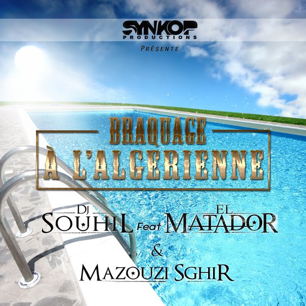 El Matador  ft Mazouzi Sghir  - Braquage A l'Algerienne