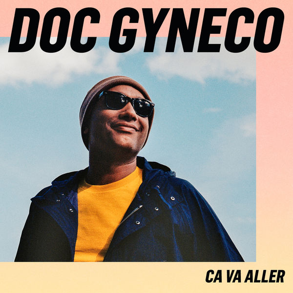 Doc Gyneco  - Ca Va Aller