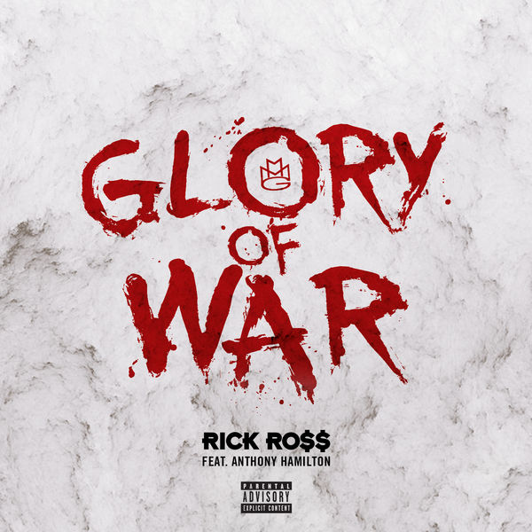Rick Ross  ft Anthony Hamilton  - Glory of War