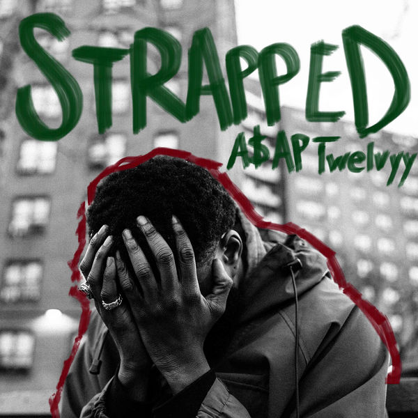 A$AP Twelvyy  - Strapped