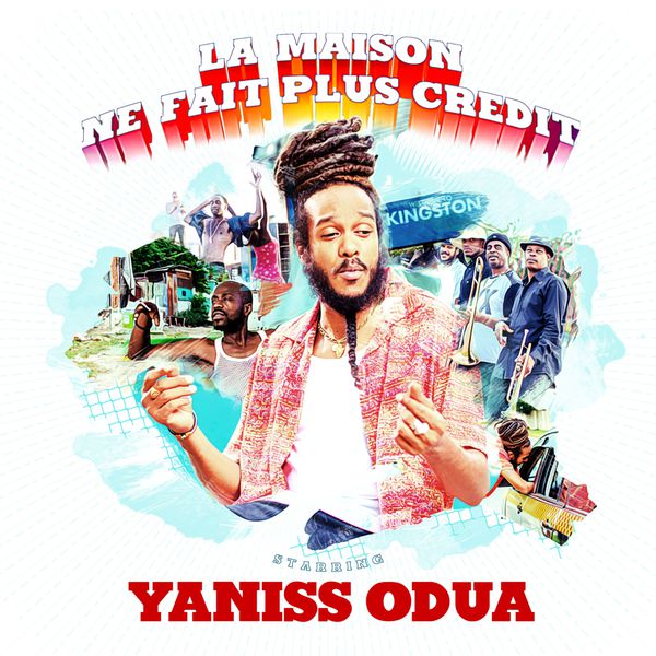 Yaniss Odua  - La Maison Ne Fait Plus Credit
