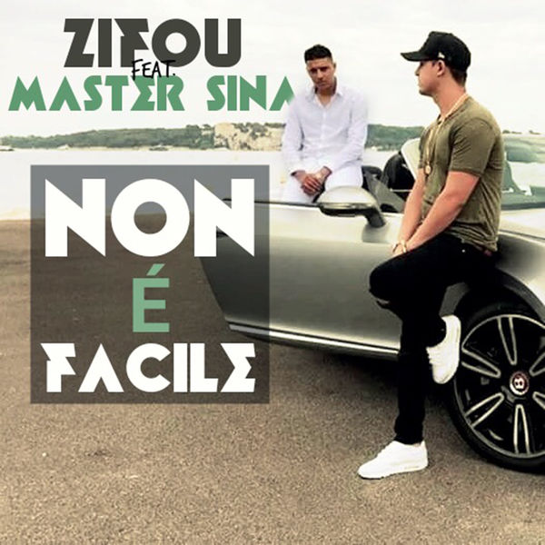 Zifou  ft Master Sina  - Non E Facile