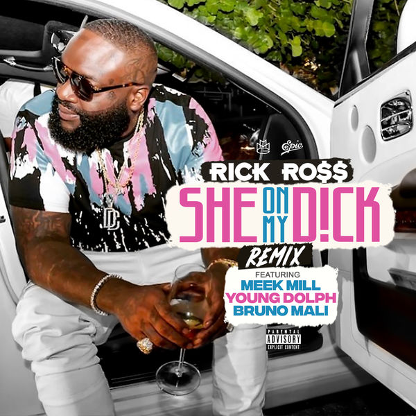 Rick Ross  ft Meek Mill  & Young Dolph  & Bruno Mali  - She On My Dick (REMIX)