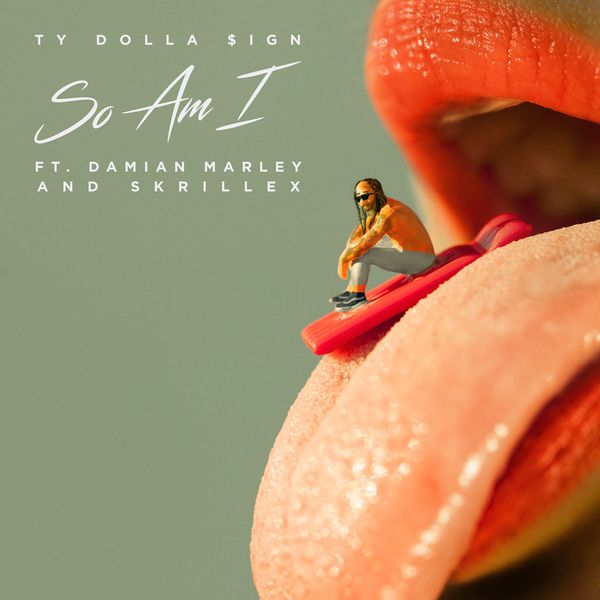 Ty Dolla $ign  ft Damian Marley  - So Am I