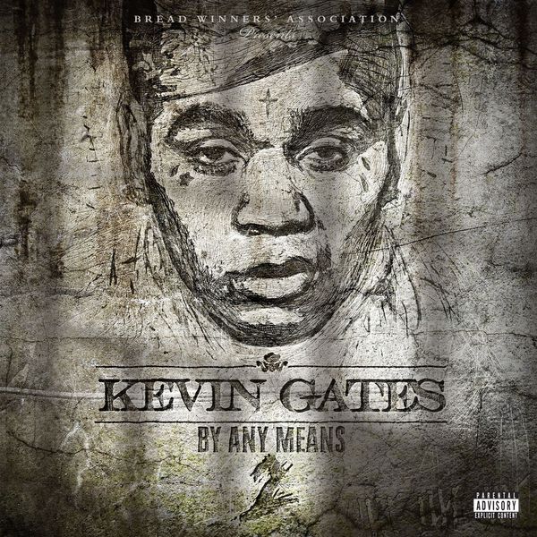 Kevin Gates  - Had To