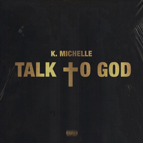 K. Michelle  - Talk To God