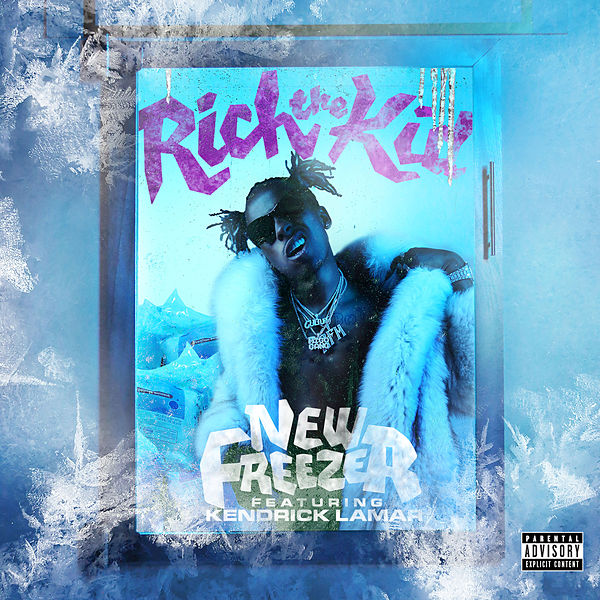 Rich the Kid  ft Kendrick Lamar  - New Freezer