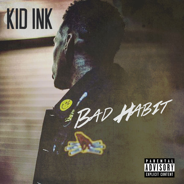 Kid Ink  - Bad Habit
