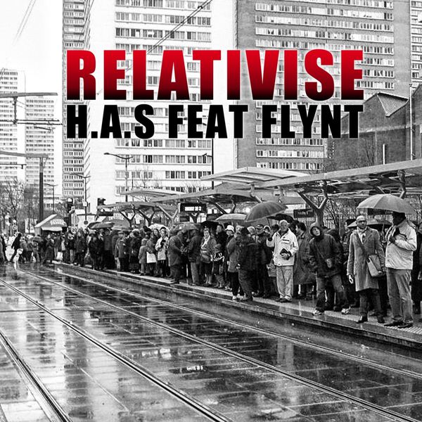 H.A.S  ft Flynt  - Relativise