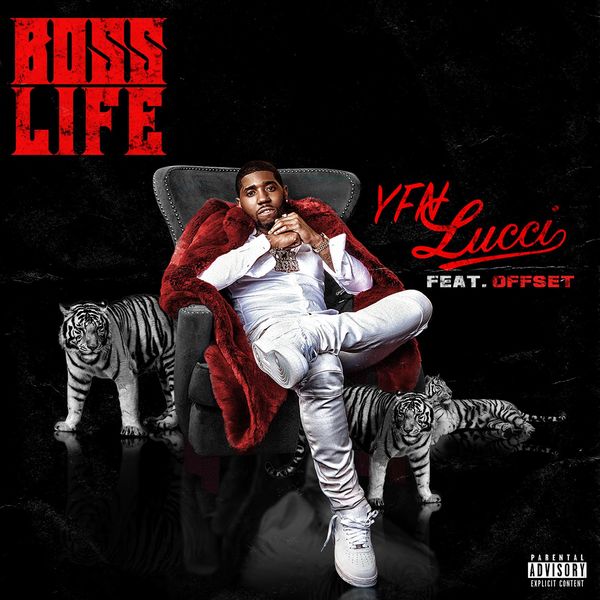 YFN Lucci  ft Offset  - Boss Life