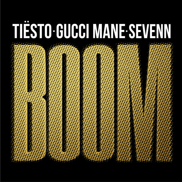 Tiësto  ft Sevenn  & Gucci Mane  - Boom