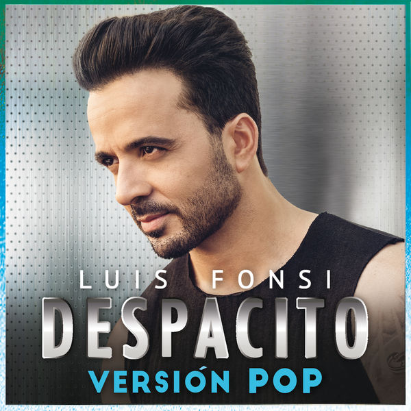 Luis Fonsi  - Despacito (Pop)