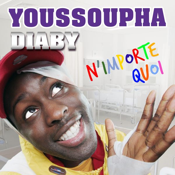 Youssoupha Diaby  - N'importe Quoi