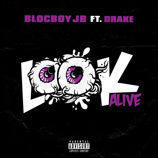 BlocBoy JB  ft Drake  - Look Alive