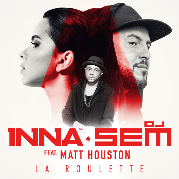 Inna  ft Matt Houston  - La Roulette