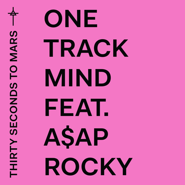 Thirty Seconds To Mars  ft A$AP Rocky  - One Track Mind