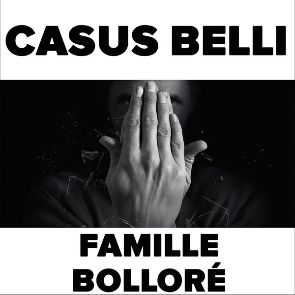 Casus Belli  - Famille Bollore