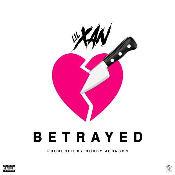 Lil Xan  - Betrayed