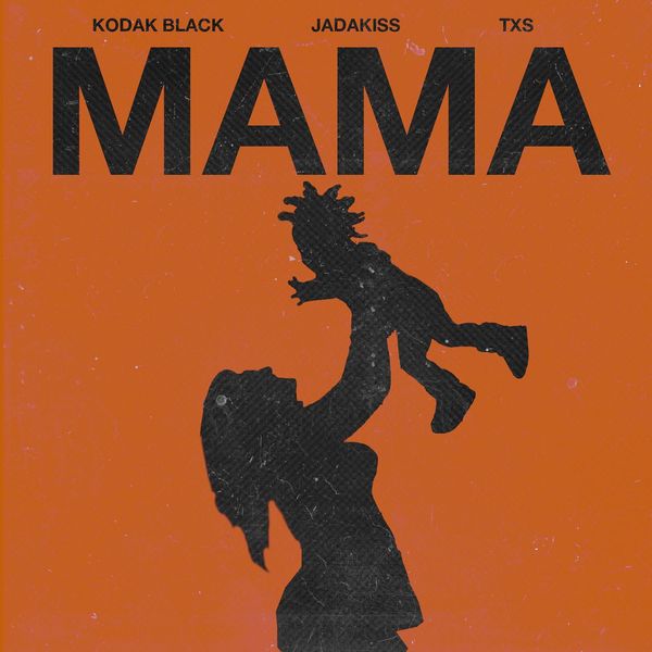 Kodak Black  ft Jadakiss  & TXS  - Mama