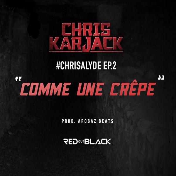 Chris Karjack  - Comme Une Crepe