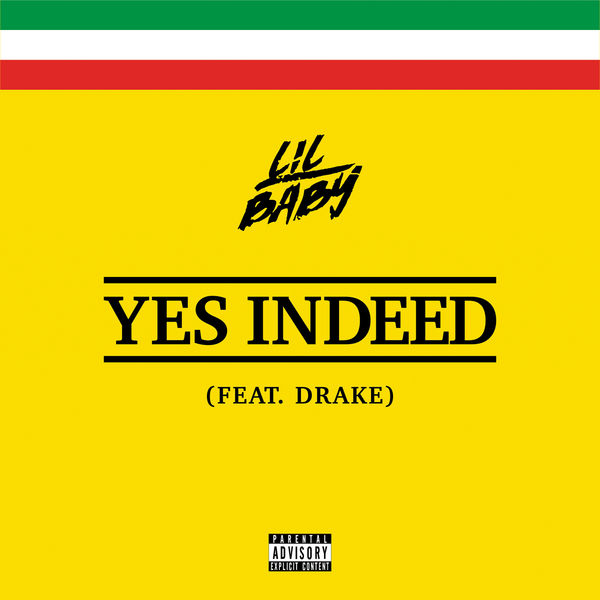 Lil Baby  ft Drake  - Yes Indeed