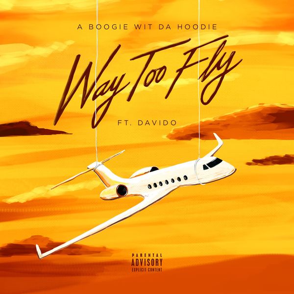 A Boogie Wit Da Hoodie  ft Davido  - Way Too Fly