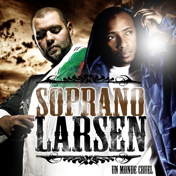 Larsen  ft Soprano [Psy 4 Rime]  - Un Monde Cruel